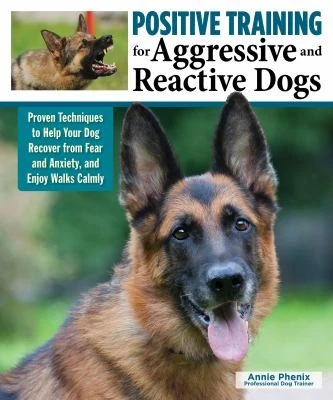 positive training aggressive reactive dogs cover